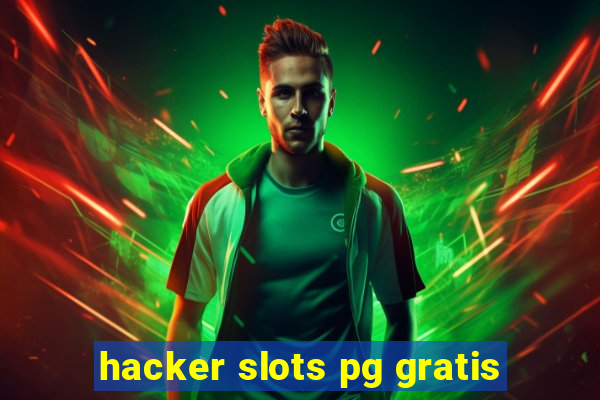 hacker slots pg gratis